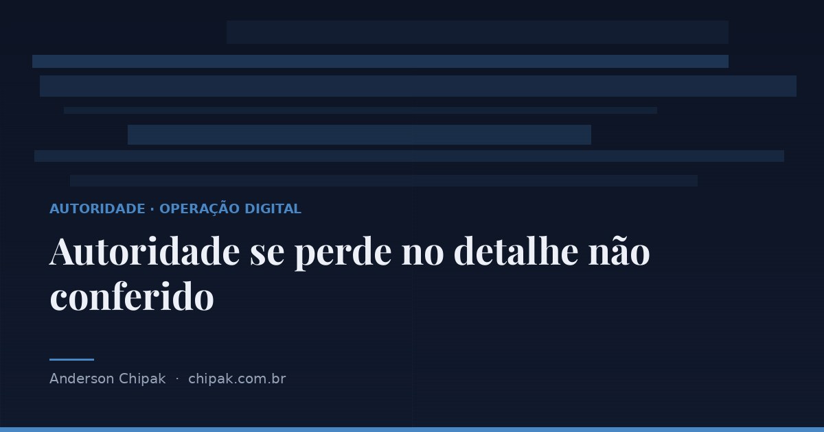 Capa do artigo “Autoridade se perde no detalhe não conferido”, com o título sobre fundo escuro e grafismo geométrico