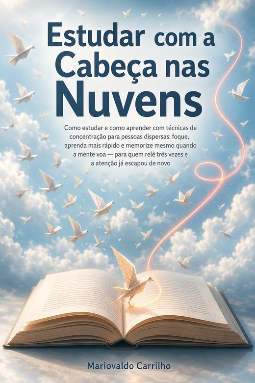 Capa do livro Estudar com a Cabeça nas Nuvens, de Mariovaldo Carrilho — sobre foco e dispersão