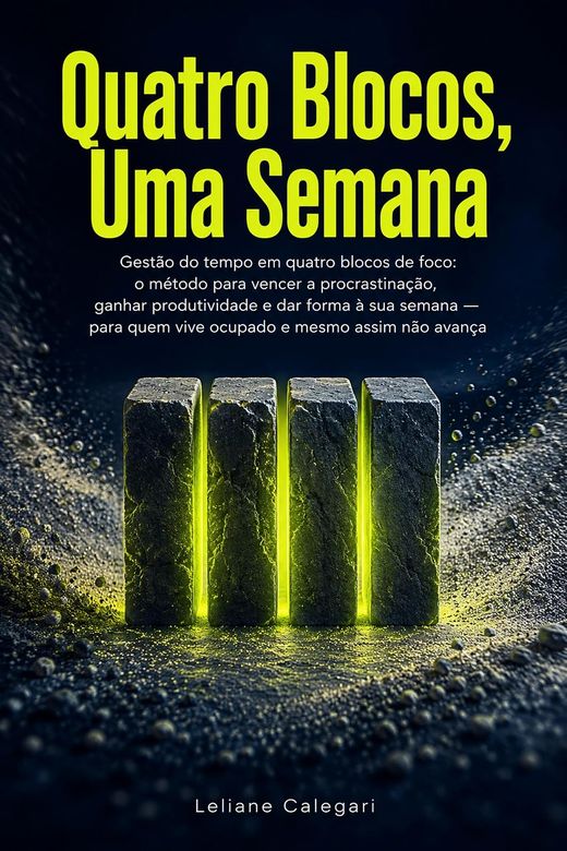 Capa do livro de Leliane Calegari — sobre organizar a semana em blocos de foco