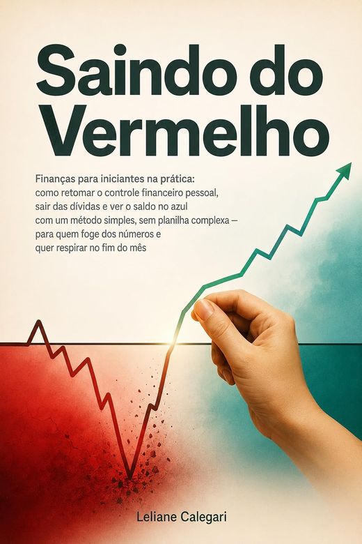 Capa do livro Saindo do Vermelho, de Leliane Calegari — sobre controle financeiro pessoal para iniciantes