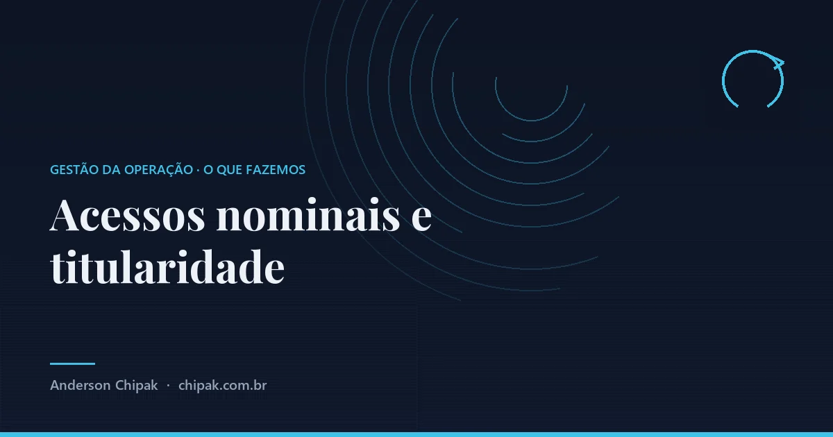 Acessos nominais e titularidade, da família gestão da operação: Descobrir em nome de quem está cada coisa do seu negócio digital, colocar tudo no seu, e fazer com que cada pe