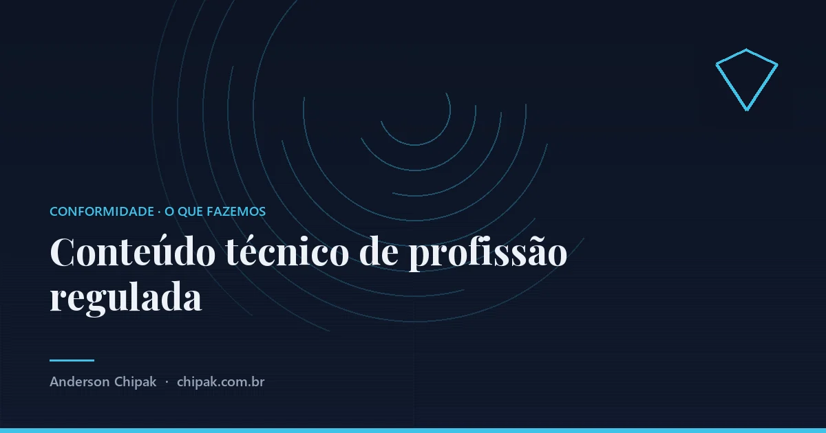 Conteúdo técnico de profissão regulada, da família conformidade: O texto que explica o que você faz, escrito para ser publicado com o seu nome, e entregue marcado como pendent