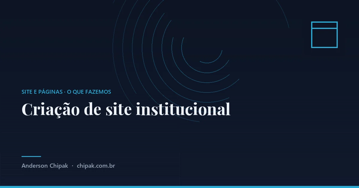 Criação de site institucional, da família site e páginas: O que entra num site que é a primeira coisa que aparece quando alguém procura o seu nome, e por que ele não na