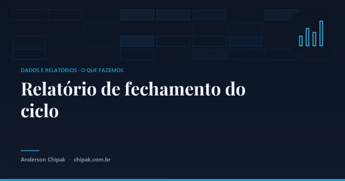 Relatório de fechamento do ciclo, da família dados e relatórios: O que foi feito no mês, o que ficou parado e de quem era a vez, escrito no fim de cada ciclo e lido junto com